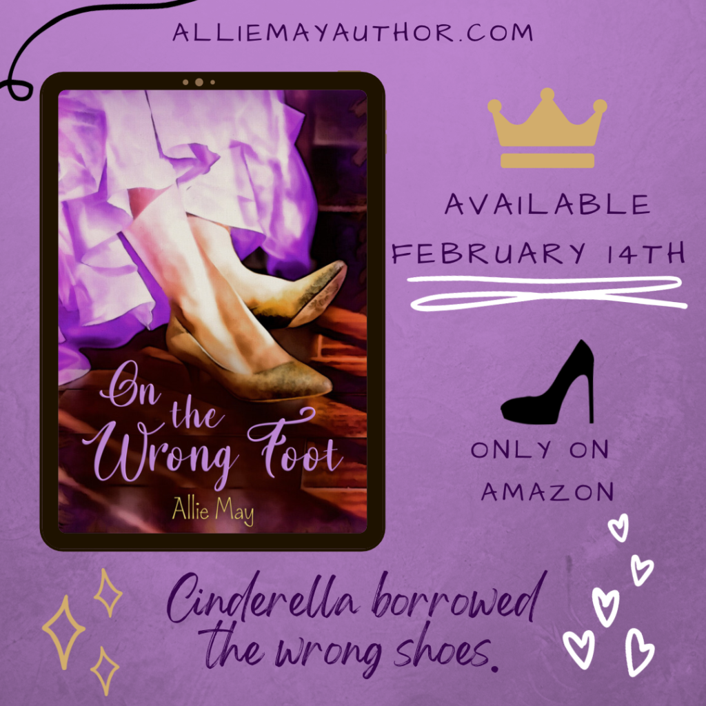 On the Wrong Foot: Cinderella borrowed the wrong shoes. Short story available February 14th on Amazon.